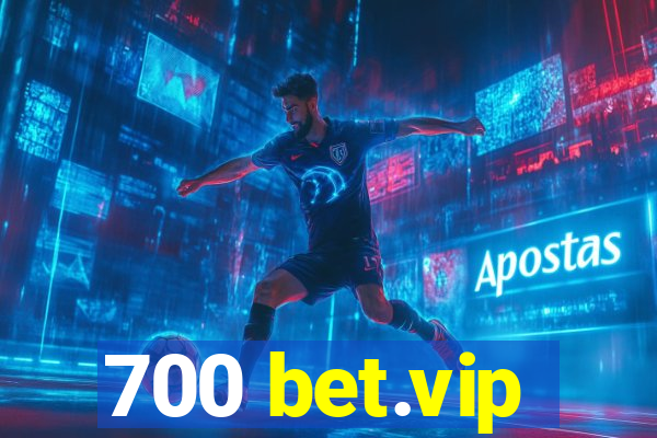 700 bet.vip